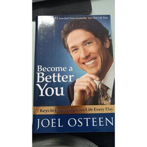 Become a Better You 7 Keys to Improving Your Life Every Day by Joel Osteen Hardc